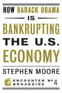 How Barack Obama is Bankrupting the U.S. Economy