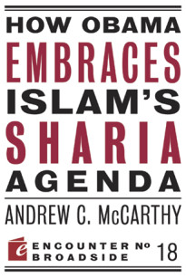 How Obama Embraces Islam’s Sharia Agenda