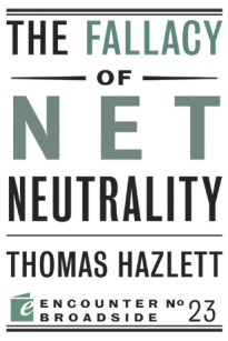 The Fallacy of Net Neutrality