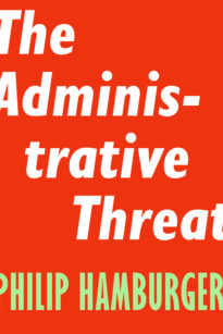 The Administrative Threat