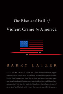 The Rise and Fall of Violent Crime in America