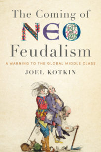 The Coming of Neo-Feudalism