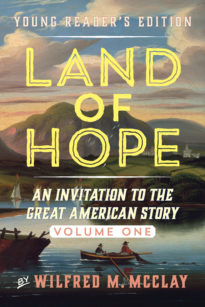 Young Reader’s Edition Land of Hope: An Invitation to the Great American Story